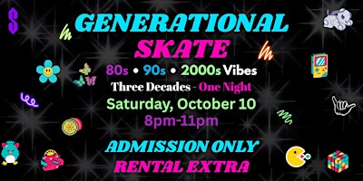 Generational Skate Night - 8pm-11pm - All Ages - Admission Only