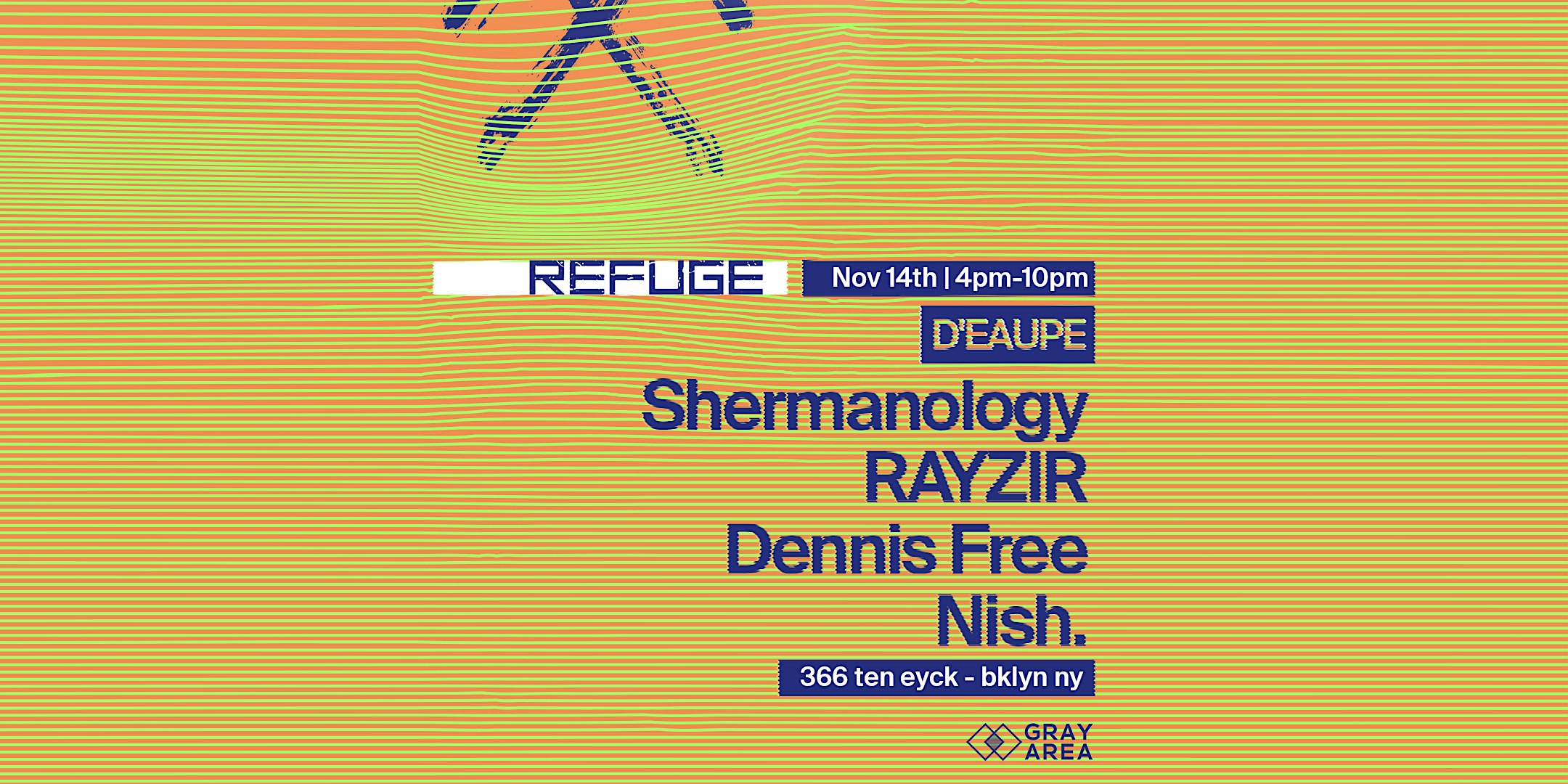 Refuge Saturday Daytime: Shermanology Presents D'EAUPE