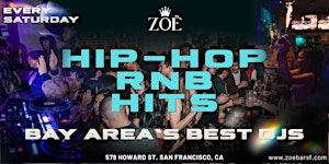 ZOË SF!  Hip Hop, RnB, & Hits | BOGO Special w/ RSVP