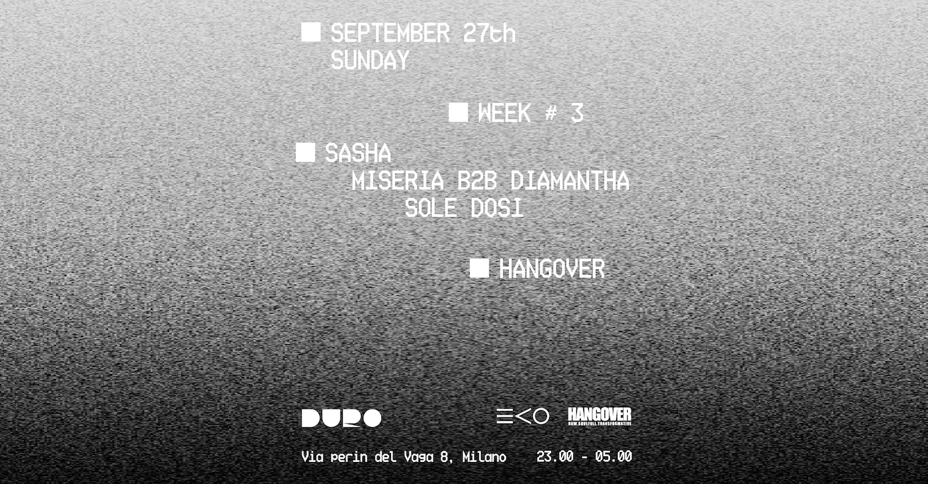 Hangover // Sasha - MISERIA b2b Diamantha - SOLE DOSI