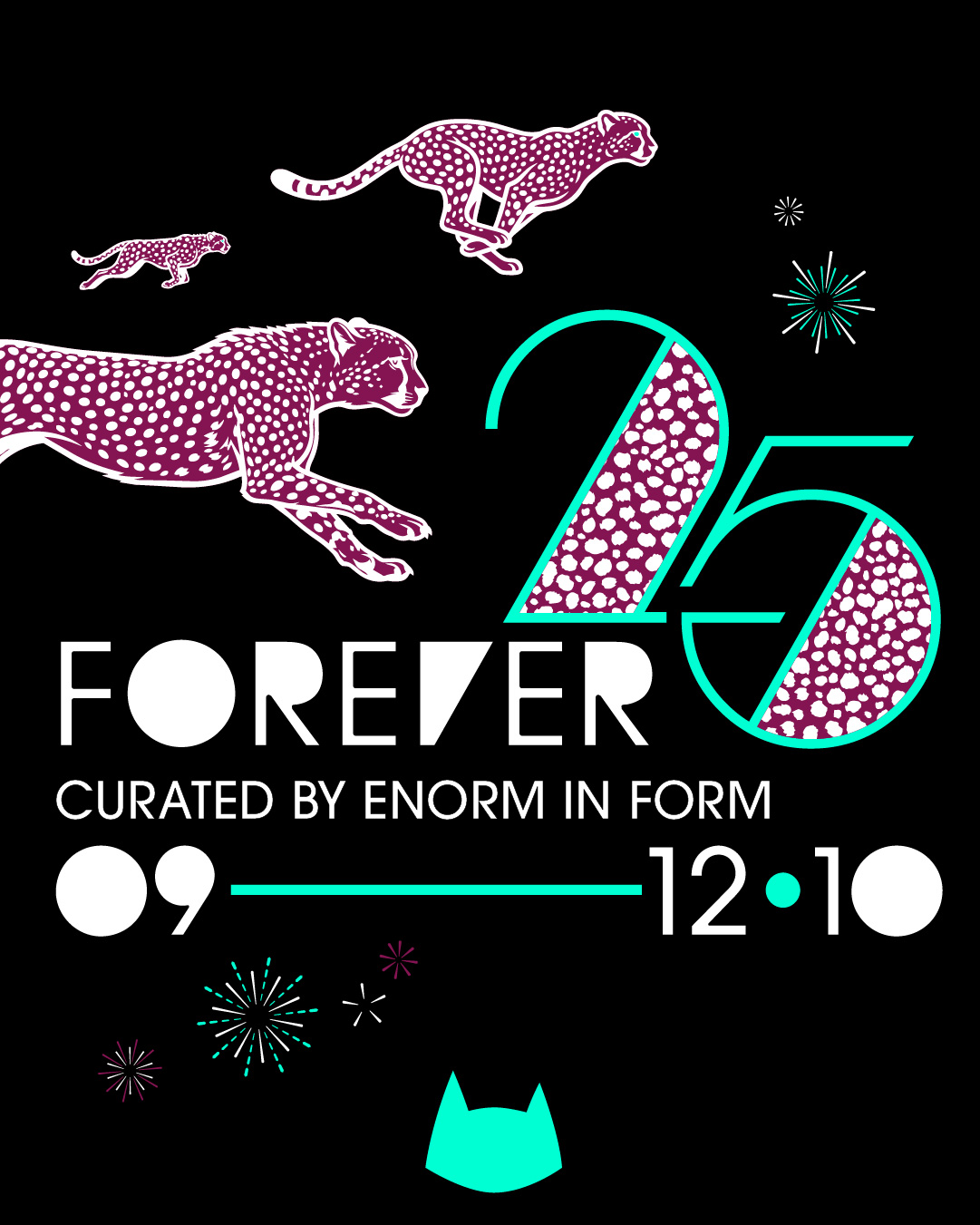 FOREVER 25 curated by Enorm in Form