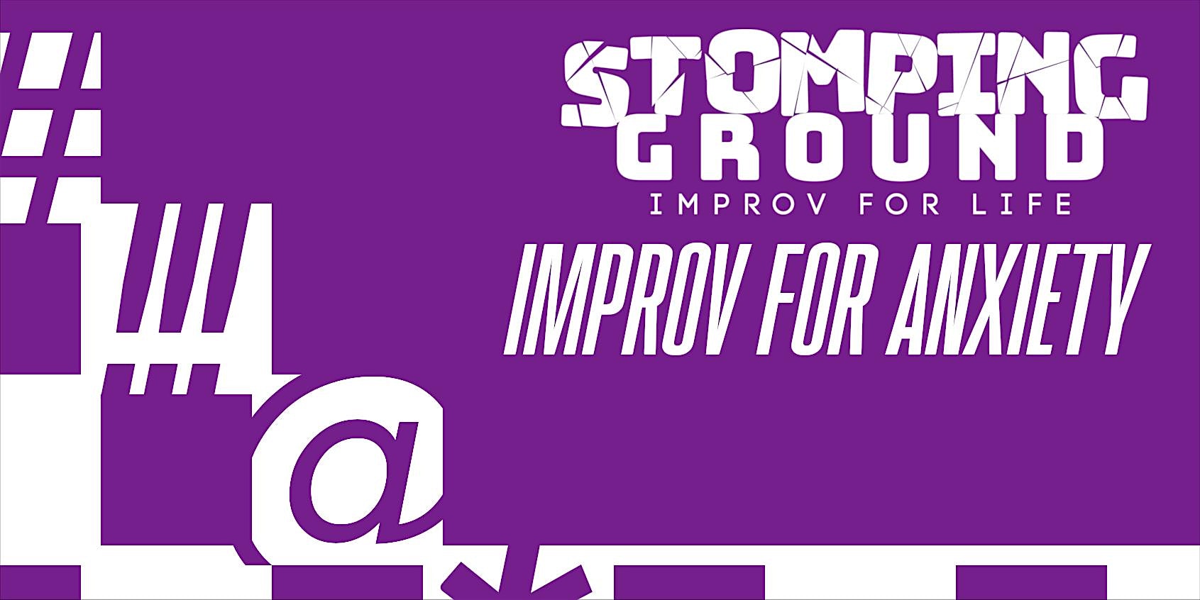 Improv for Anxiety