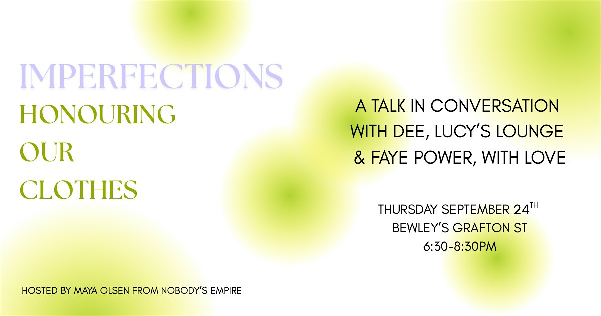 Imperfections - Honouring our Clothes