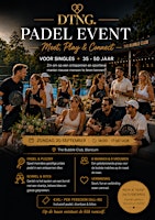 DTNG. Padel Event voor Singles (35 - 50 jaar)