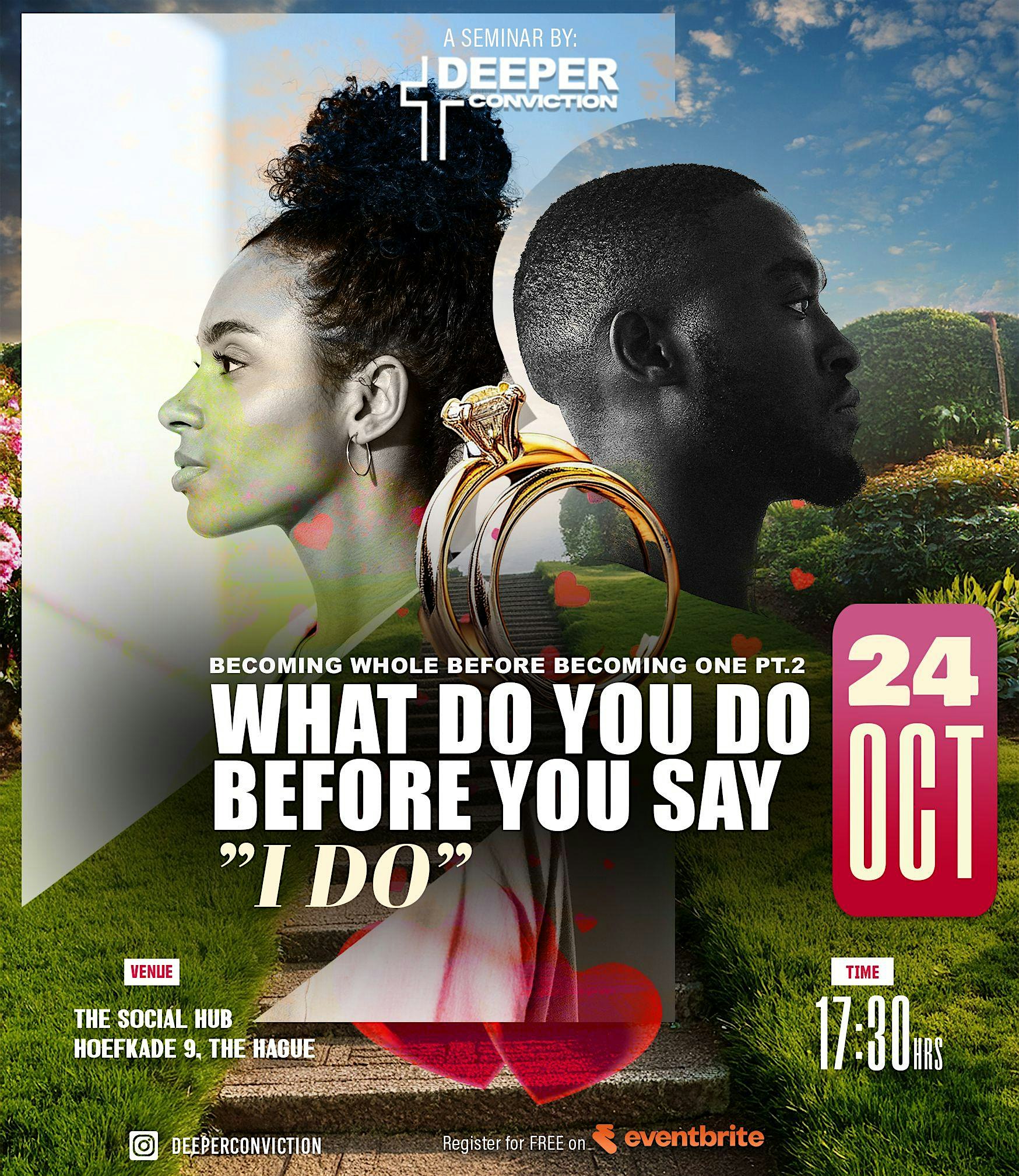 Deeper Conviction: What do you do before you say “I Do”.