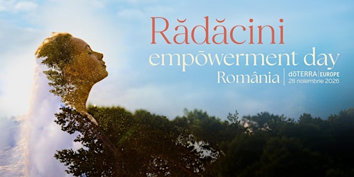Rădăcini: Empowerment Day România 2026
