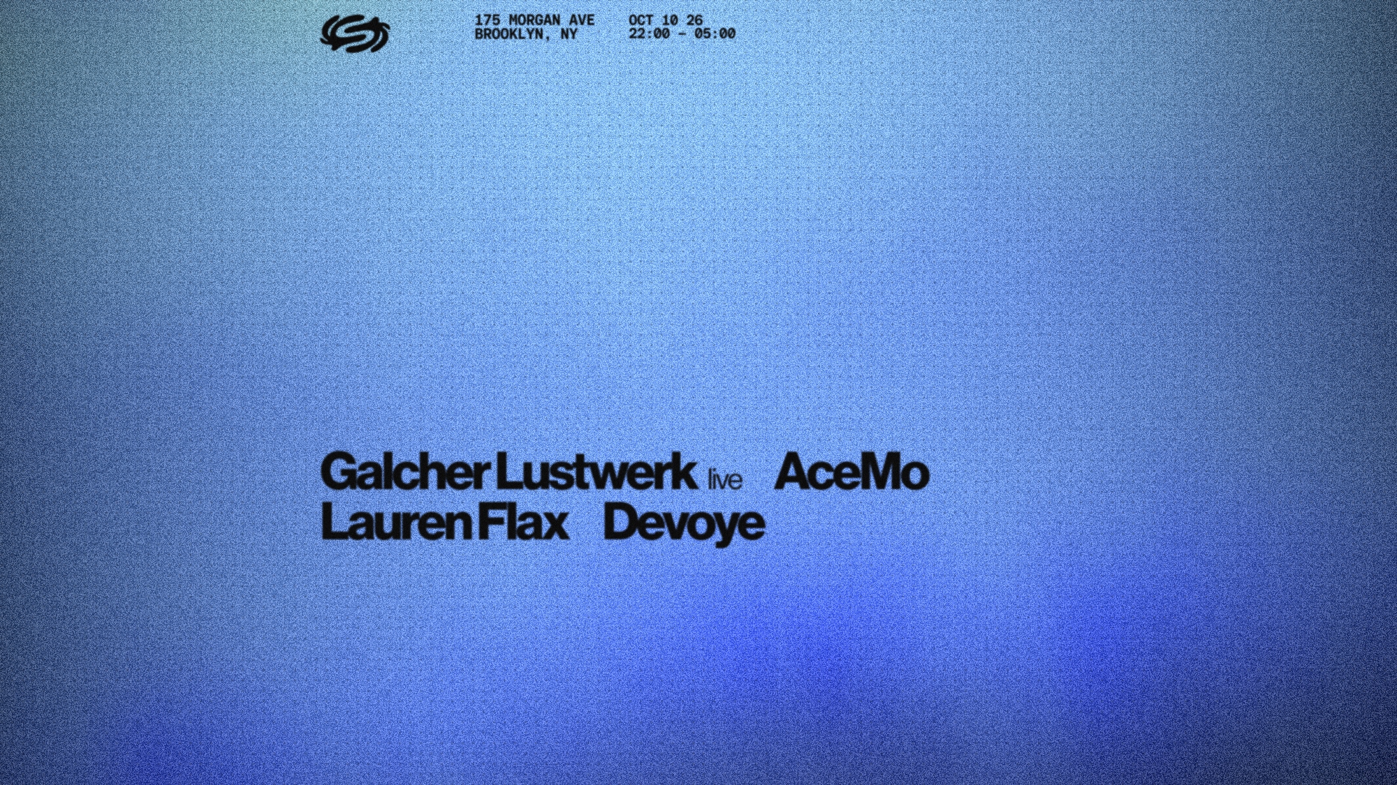 Galcher Lustwerk (LIVE), AceMo, Lauren Flax, Devoye 