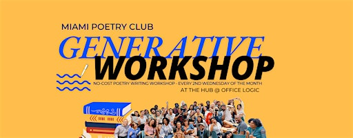 Generative Writing Workshop - Miami Poetry Club - Every 2nd Wednesday