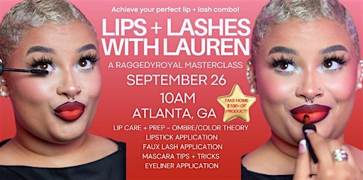 Lips + Lashes with Lauren, a RaggedyRoyal Masterclass - ATL