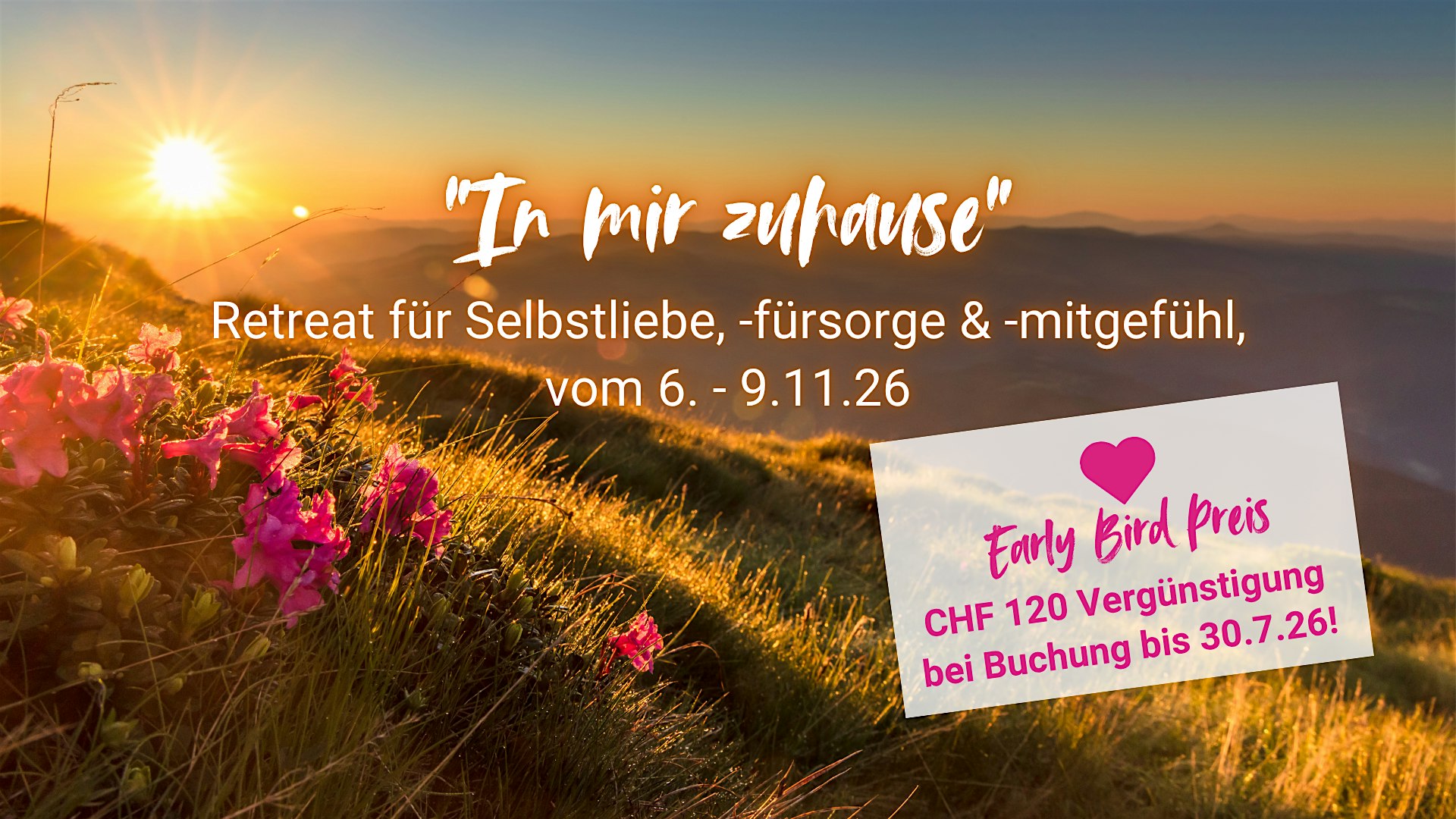 "In mir zuhause": Retreat für Selbstliebe &-fürsorge - Early Bird bis 30.7