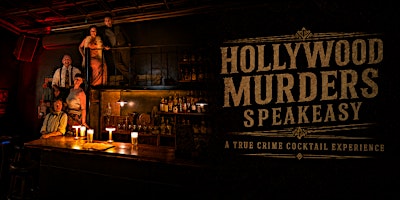 Hollywood Murders Speakeasy: A Live True-Crime Premium Cocktail Experience