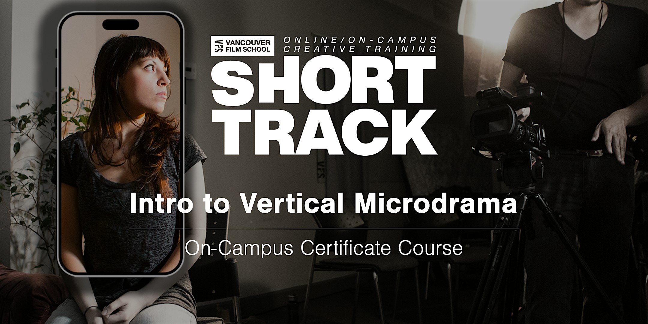 VFS Film: Intro to Vertical Microdrama (On Campus) Sept 10 - Oct 22