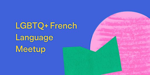 LGBTQ+ French Language Meetup