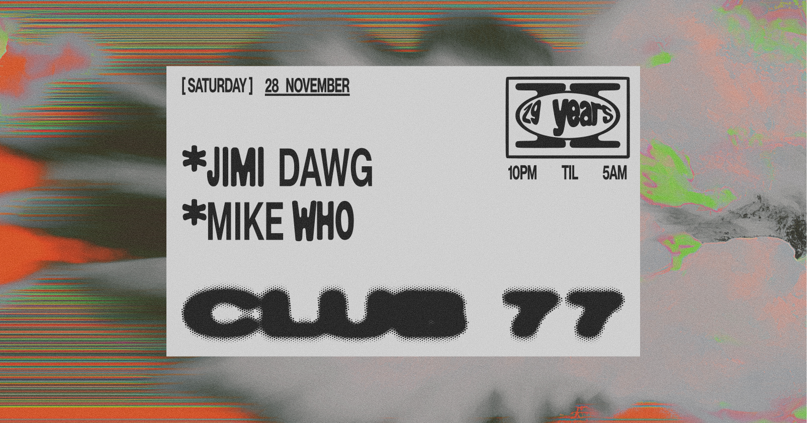 Club 77: Jimi Dawg, Mike Who