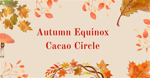 Autumn Equinox Cacao Circle
