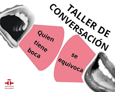 Atelier de conversation « Quien tiene boca se equivoca »