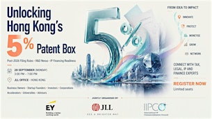 Unlocking Hong Kong’s 5% Patent Box:  Post-2026 Filing Rules