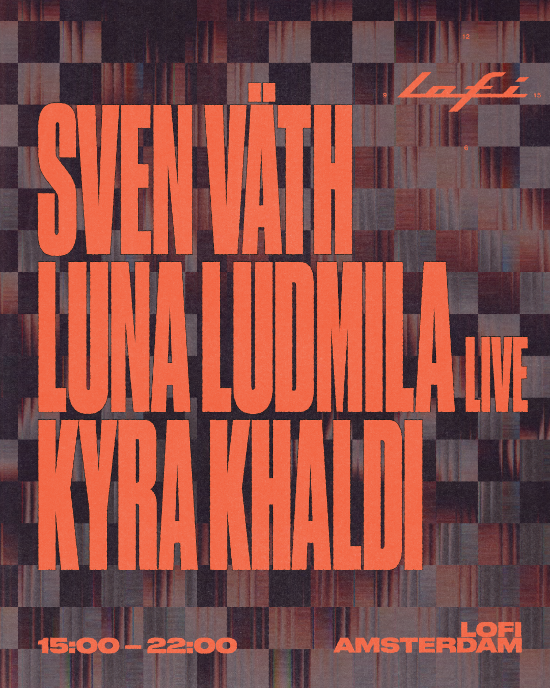 Sven Väth [3hr set], Luna Ludmila [live], Kyra Khaldi