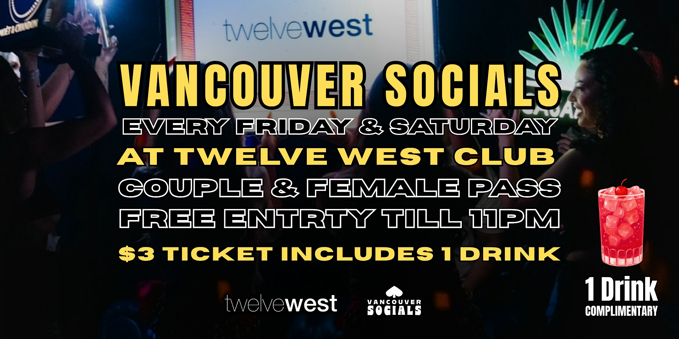 Vancouver Socials, Entry till 11pm @TWELVE WEST, FRI & SAT, FEMALE & COUPLE