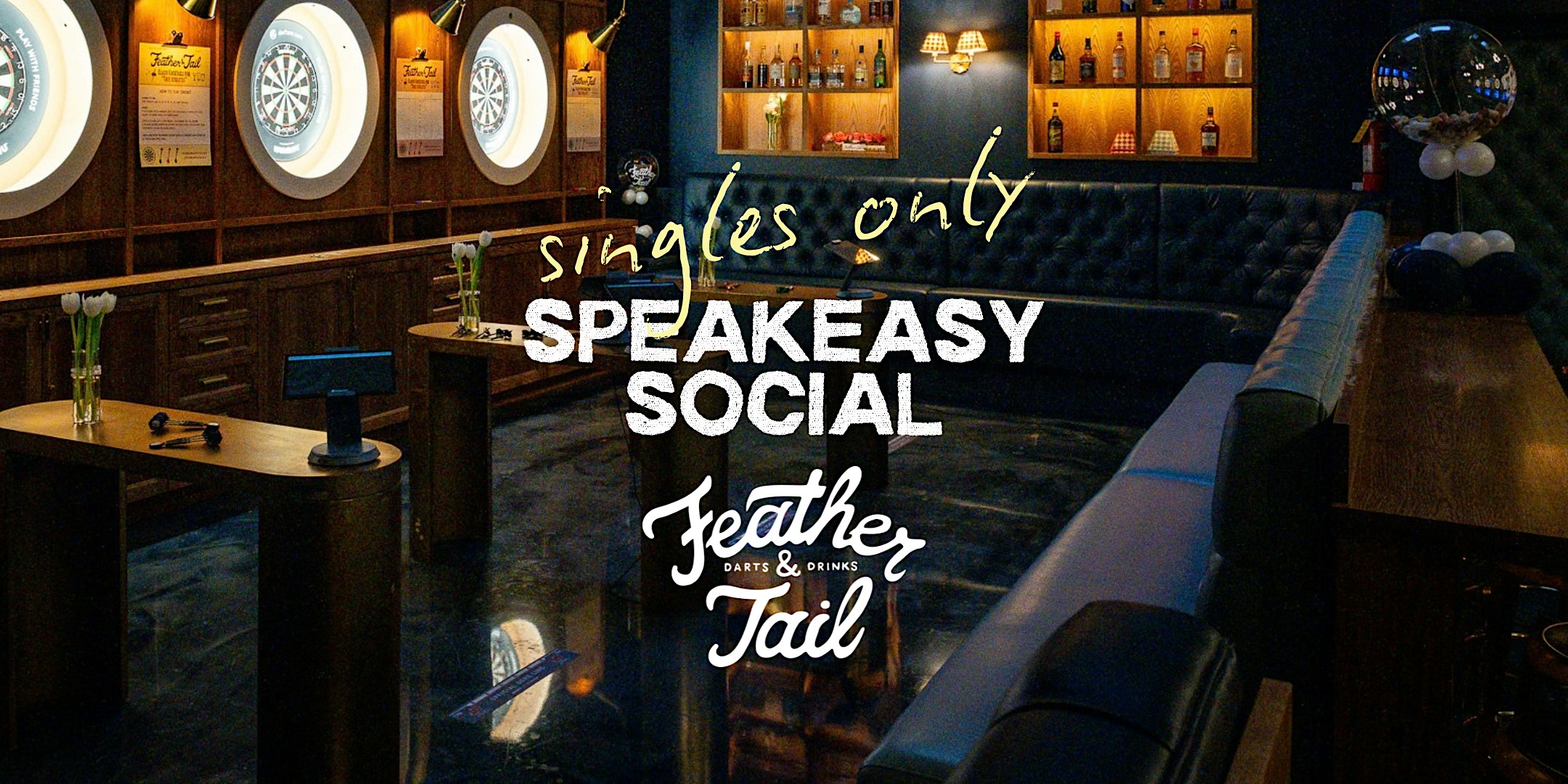 Meet IRL x Feather & Tail: Singles Only Speakeasy Social (30+)