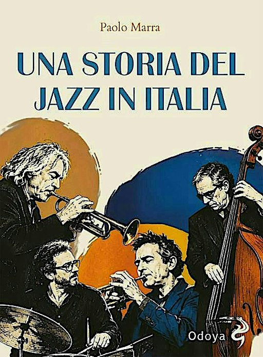 Presentazione libro : “Una storia del jazz in Italia” di Paolo Marra