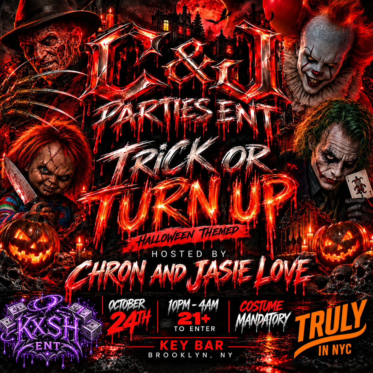 TRICK OR TURN UP ( 21+)