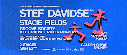 MORE LIFE × PAXX × AFTERHOURS: STEF DAVIDSE + STACIE FIELDS @ THE SHEAF