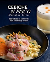 Pisco Sour + Cebiche Class