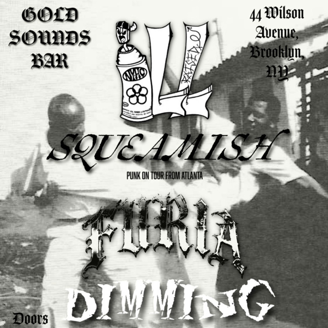 ILL RAISED // SQUEAMISH // FURIA // DIMMING