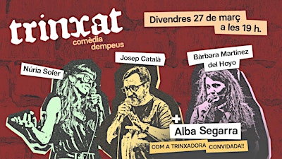 Trinxat • Comèdia Dempeus