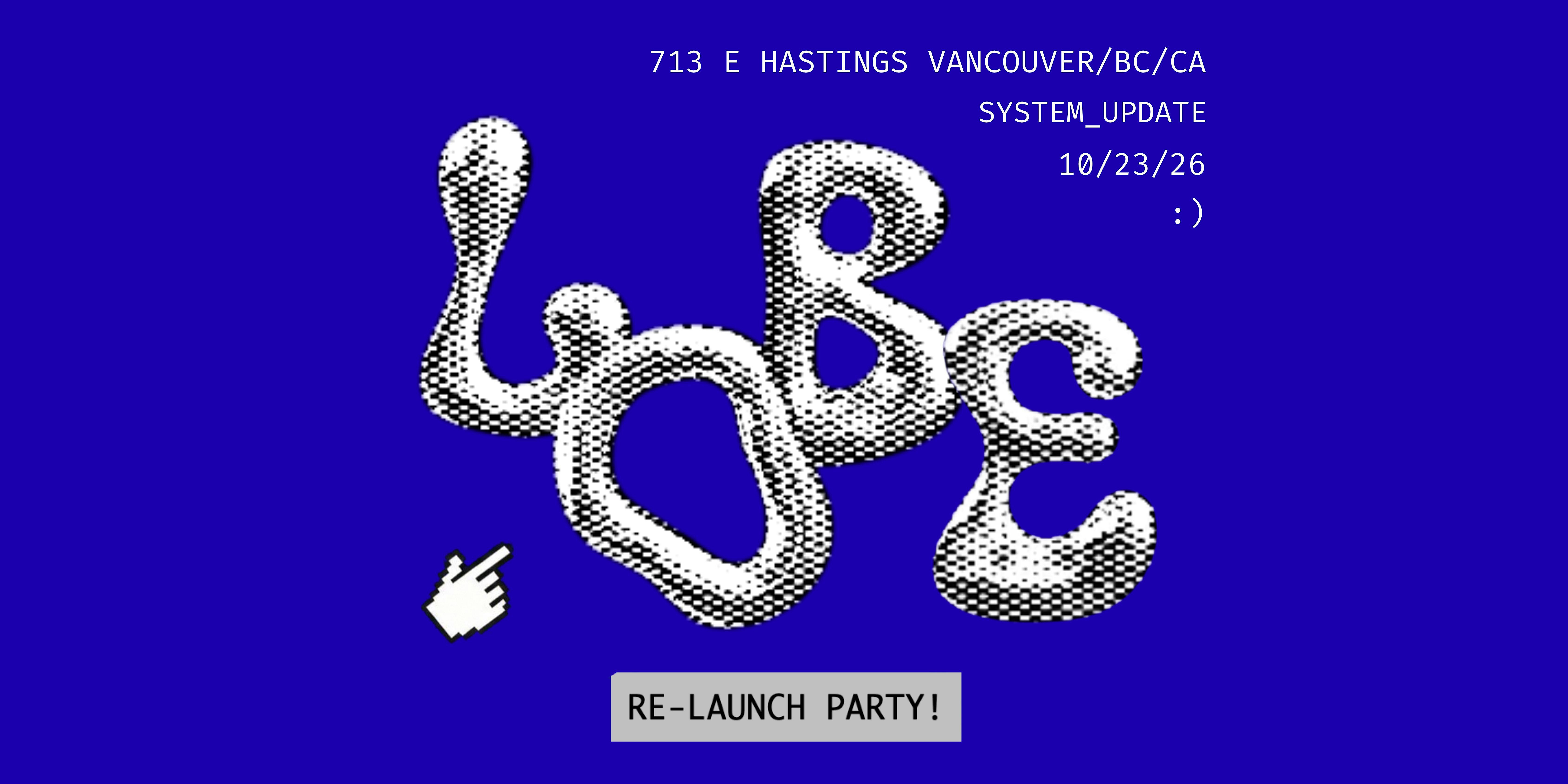 Lobe Official Relaunch Party!
