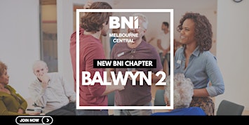 BNI Balwyn 2 Is Coming Soon – Be Part of the Founding Team