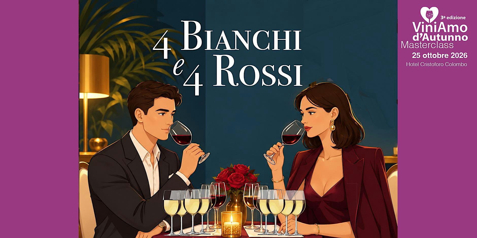 4 BIANCHI e 4 ROSSI - Masterclass ViniAmo d'Autunno