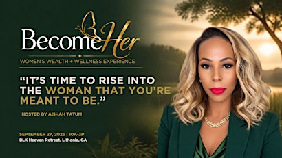 BecomeHer: Women's Wellness & Wealth Experience