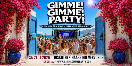 BREMERVÖRDE - MAMMA MIA! - THE ULTIMATIVE ABBA NIGHT! - GIMME GIMME PARTY
