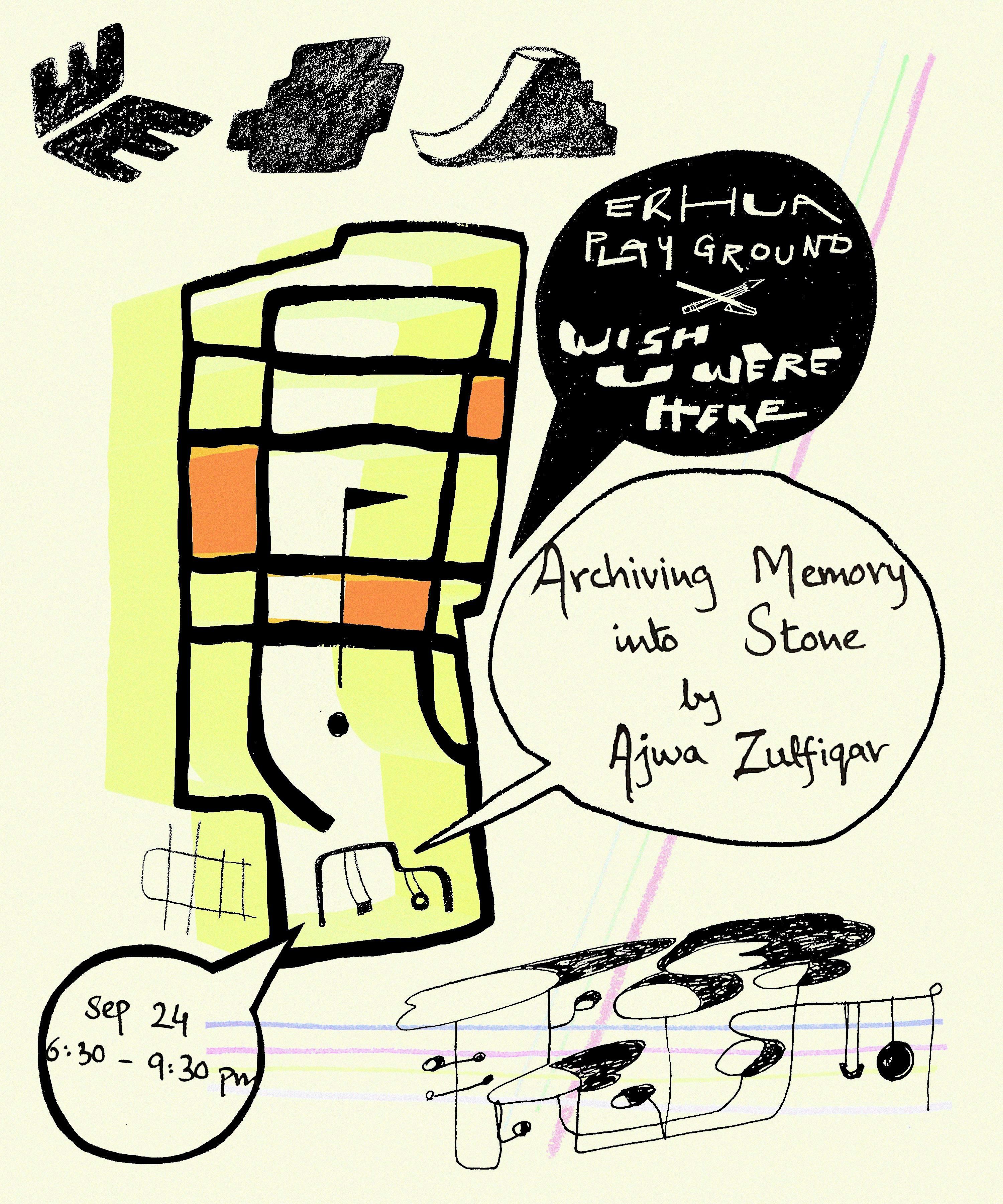 ERHUA PLAYGROUND x WISH U WERE HERE: Archiving Memory into Stone w/ Ajwa