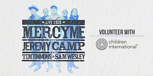 Duluth, GA - MercyMe Volunteers - Children Int'l
