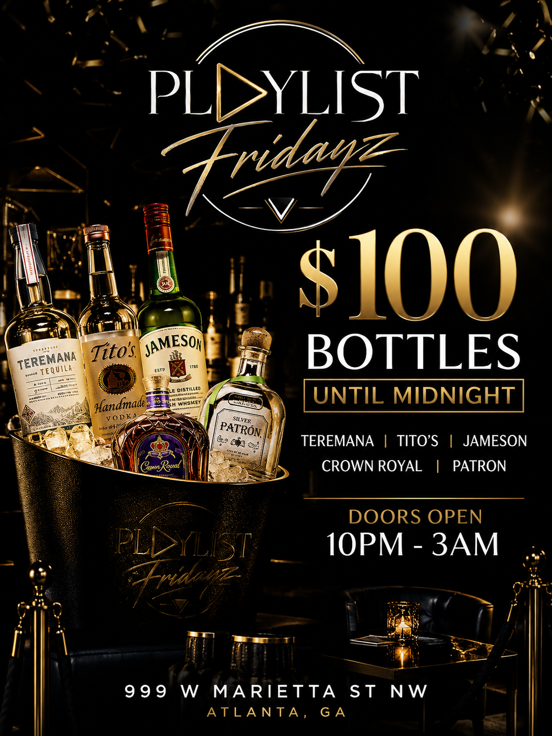PlayListFridayz   ATL  $100  Bottles Til 12