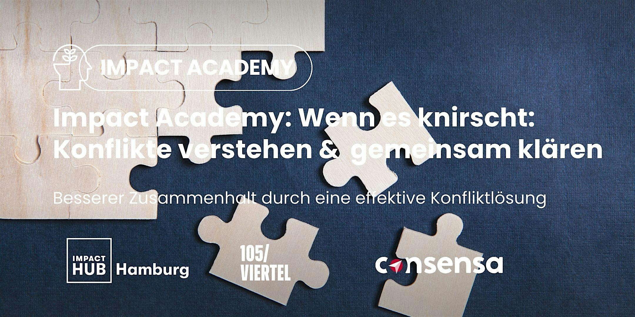 Impact Academy: Wenn es knirscht: Konflikte verstehen &  gemeinsam klären