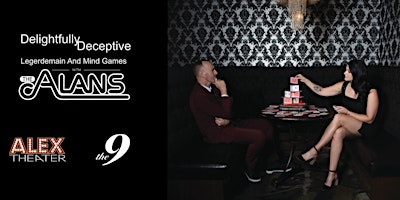 Delightfully Deceptive: A Magic & Mentalism Show at The 9 with The Alans