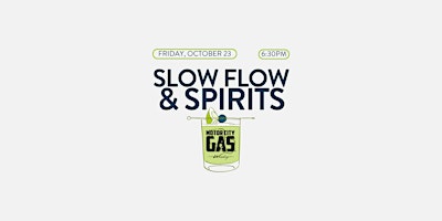 Slow Flow + Spirits w/ YogaSix Royal Oak at Motor City Gas