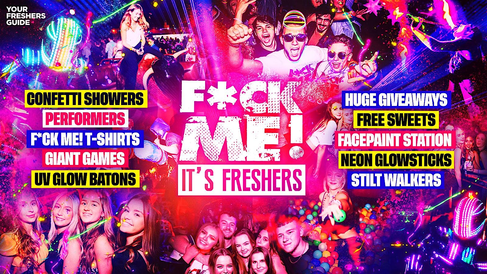 F*CK ME It's Freshers - Bristol