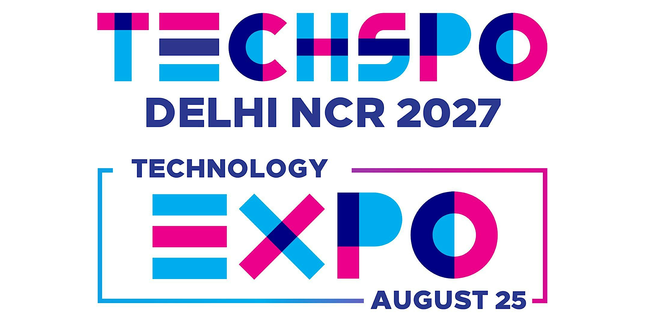 TECHSPO Delhi NCR 2027 Tech Expo (Delhi, Gurgaon, Noida — AI ~ SaaS)