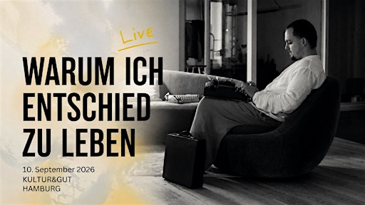 Warum ich entschied zu leben - LIVE