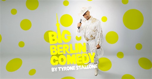 Big Berlin Comedy!  Comedy and Improv!