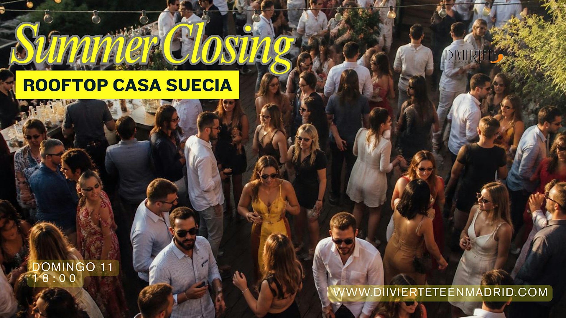 SUMMER CLOSING ROOFTOP CASA SUECIA. 25-45 AÑOS.