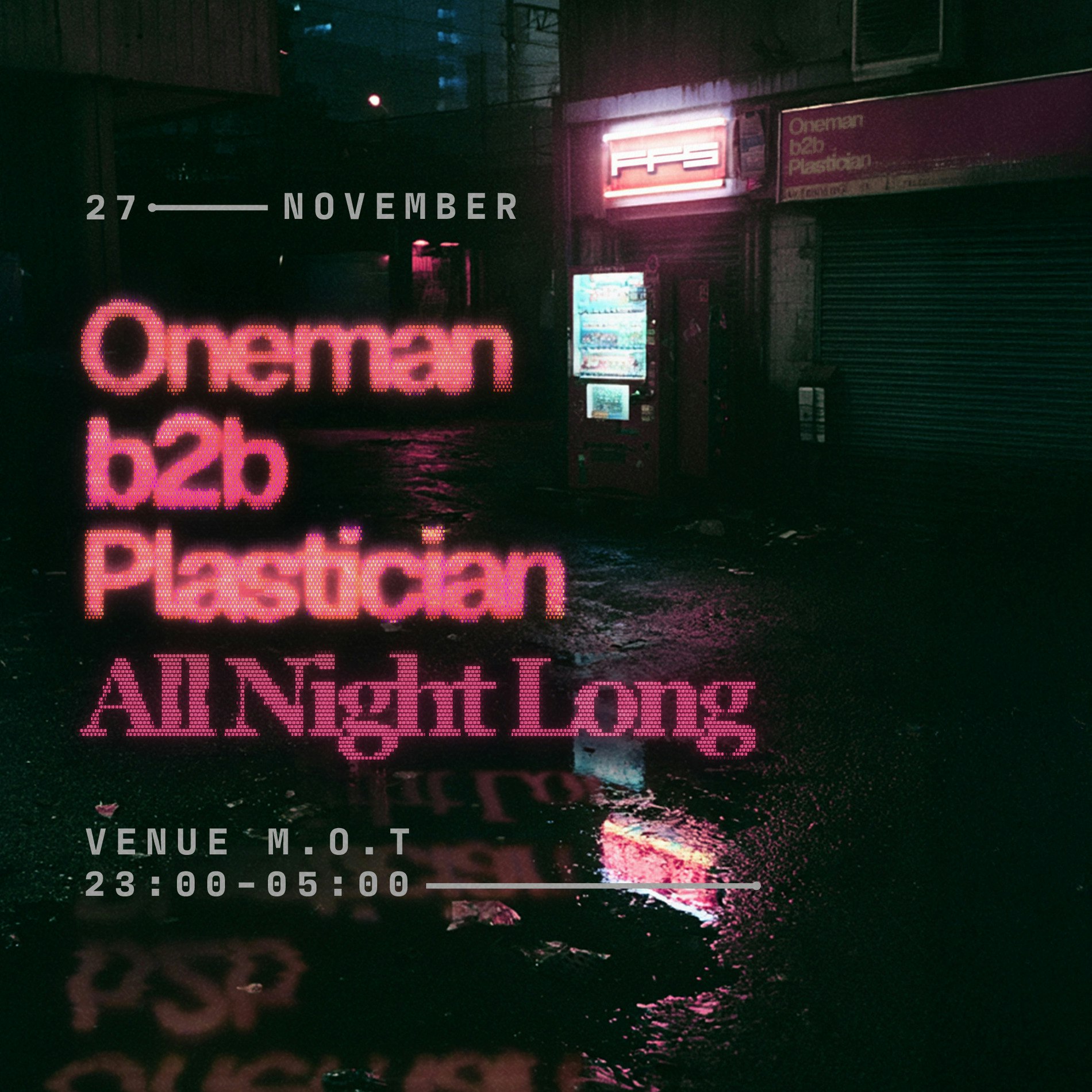 Oneman b2b Plastician [All Night Long]