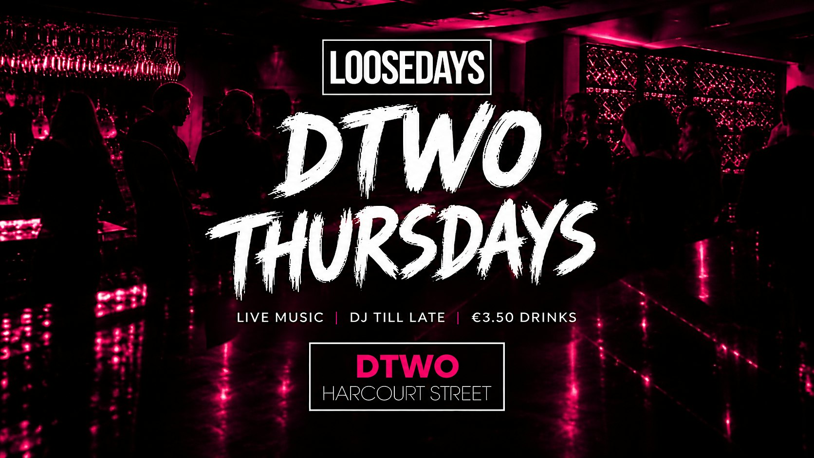 Loosedays @ Dtwo - DJs, Live Music, Karaoke & Craic! €3.50 Drinks
