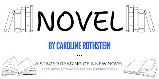 NOVEL, a staged reading
