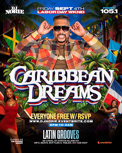 LABOR DAY WKND DJ NORIE POWER 105 CARIBBEAN DREAMS